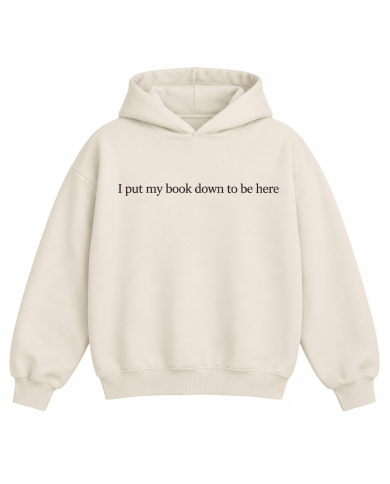 Beżowa Bluza "I put my bookdown to be here"