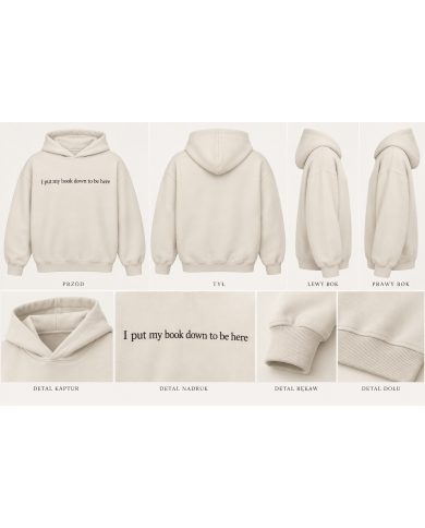 Beżowa Bluza "I put my bookdown to be here"