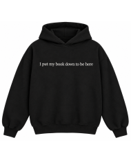 Czarna Bluza "I put my book down to be here"